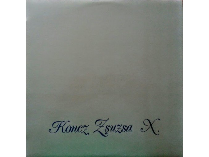 Koncz Zsuzsa ‎– X