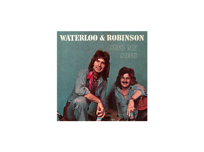 Waterloo & Robinson ‎– Sing My Song
