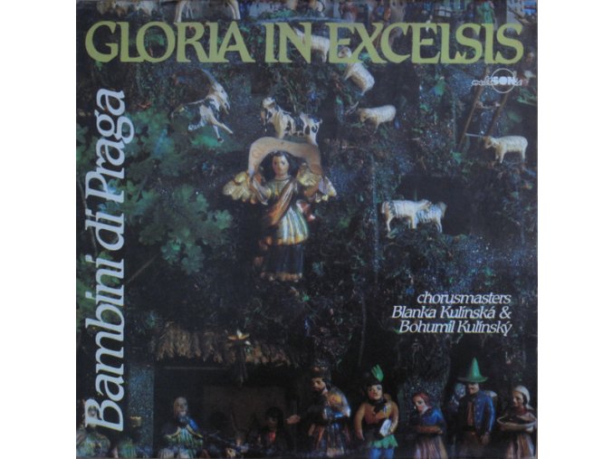 Bambini Di Praga , Chorusmasters Blanka Kulínská & Bohumil Kulínský – Gloria In Excelsis