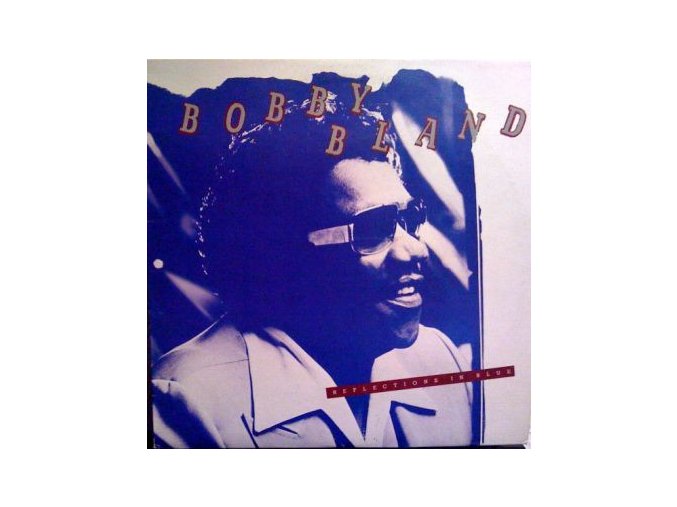 Bobby Bland ‎– Reflections In Blue