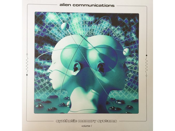 Alien Communications – Synthetic Memory Systems Volume I