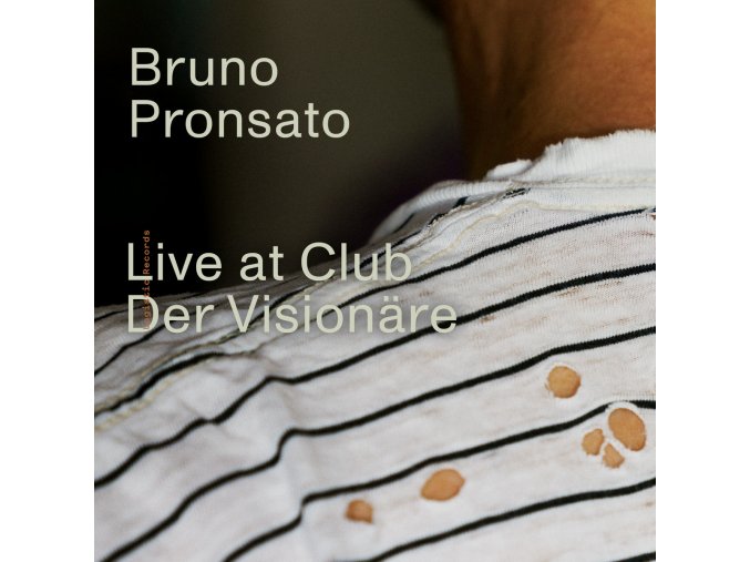 Bruno Pronsato ‎– Live At Club Der Vision​ä​re