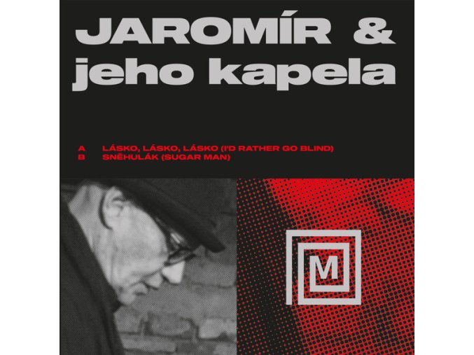 Jaromír Löffler & Jeho Kapela – Lásko, Lásko, Lásko (I'd Rather Go Blind) / Sněhulák (Sugar Man)