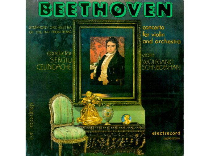 Beethoven - Symphony Orchestra Of The RAI From Roma Conductor : Sergiu Celibidache Violin : Wolfgang Schneiderhan – Concerto For Violin And Orchestra = Concert Pentru Vioara Și Orchestra In Re Major Op. 61