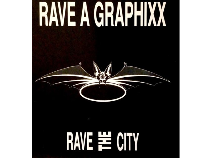 Rave A Graphixx ‎– Rave The City