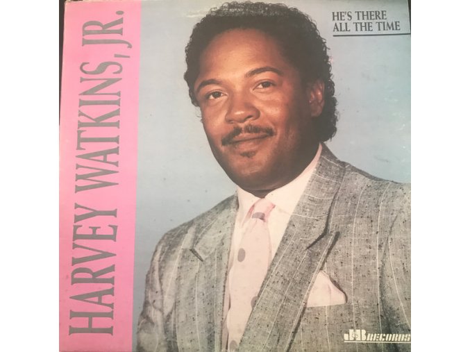 Harvey Watkins, Jr. ‎– He's There All The Time