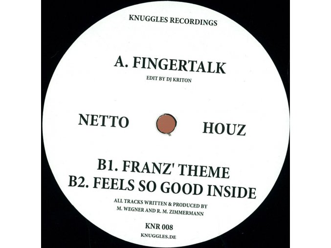 Netto Houz – Fingertalk / Franz' Theme, Feels So Good Inside