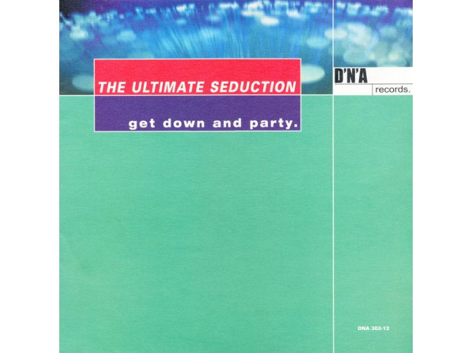 The Ultimate Seduction ‎– Get Down And Party.