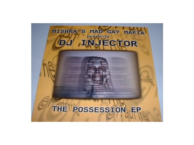 Mishka's Mad Gay Mafia Presents DJ Injector ‎– The Possession EP