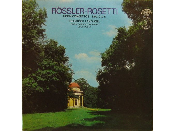 Rössler-Rosetti • František Langweil, Prague Symphony Orchestra - Libor Pešek – Horn Concertos Nos. 2 & 6