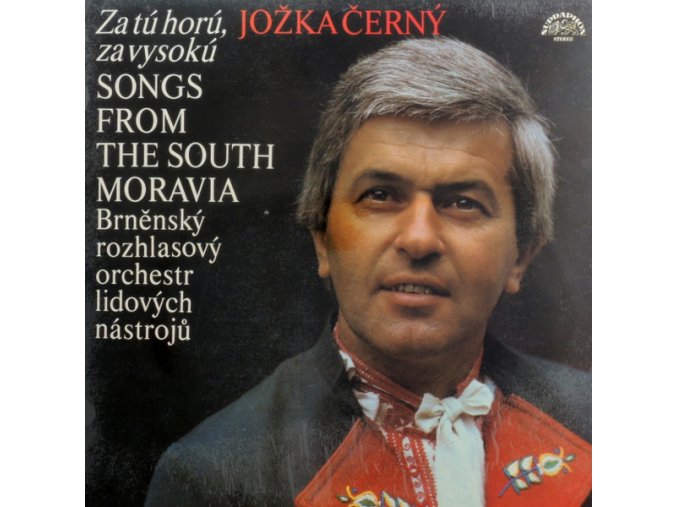 Jožka Černý, Brněnský Rozhlasový Orchestr Lidových Nástrojů ‎– Za Tú Horú, Za Vysokú (Songs From The South Moravia)