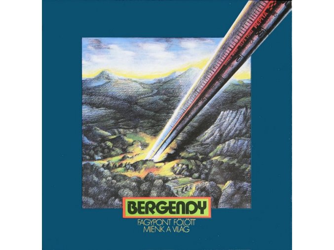 Bergendy ‎– Fagypont Fölött Miénk A Világ