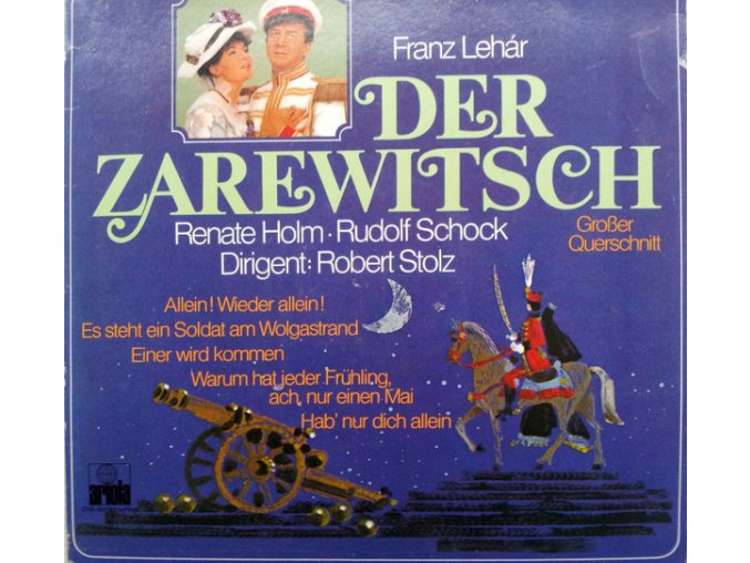 Franz Lehár, Renate Holm, Rudolf Schock, Robert Stolz ‎– Der Zarewitsch (Großer Querschnitt)