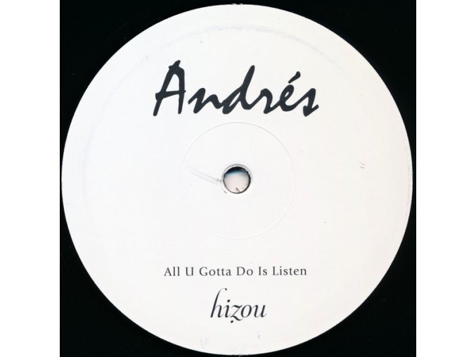 Andrés ‎– All U Gotta Do Is Listen