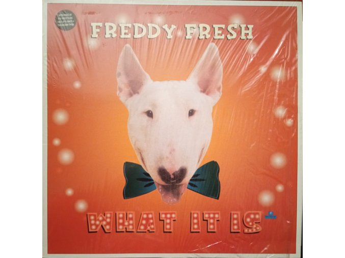 Freddy Fresh ‎– What It Is