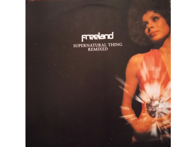 Freeland ‎– Supernatural Thing Remixed