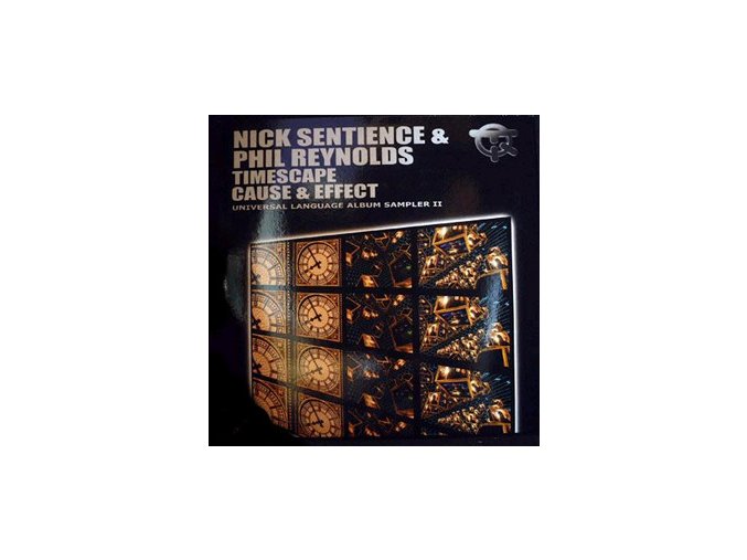 Nick Sentience & Phil Reynolds ‎– Timescape / Cause & Effect (Universal Language Album Sampler II)