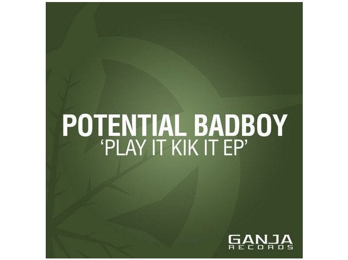 Potential Bad Boy – Play It Kik It EP