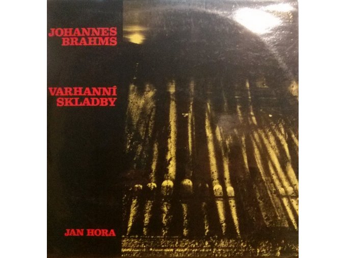 Johannes Brahms - Jan Hora ‎– Varhanní Skladby