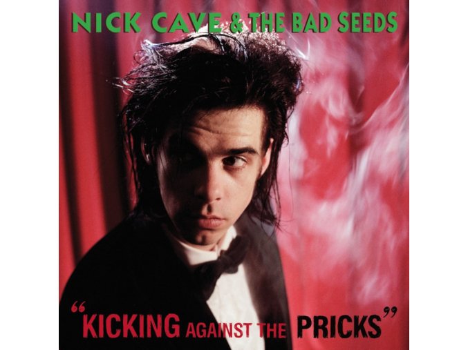 Nick Cave & The Bad Seeds ‎– Kicking Against The Pricks