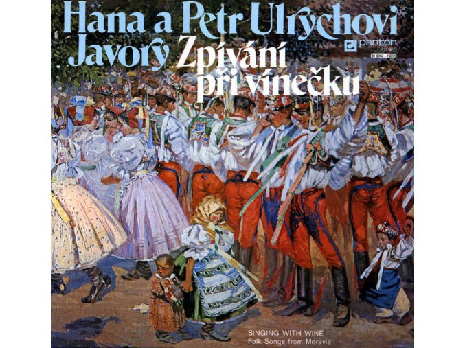 Hana A Petr Ulrychovi, Javory ‎– Zpívání Při Vínečku (Singing With Wine)
