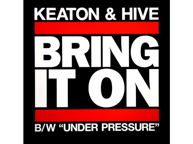 Keaton & Hive ‎– Bring It On / Under Pressure