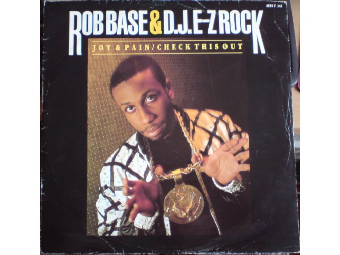 Rob Base & DJ E-Z Rock ‎– Joy & Pain / Check This Out