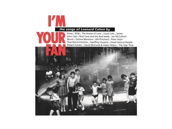 Various ‎– I'm Your Fan: The Songs Of Leonard Cohen By...