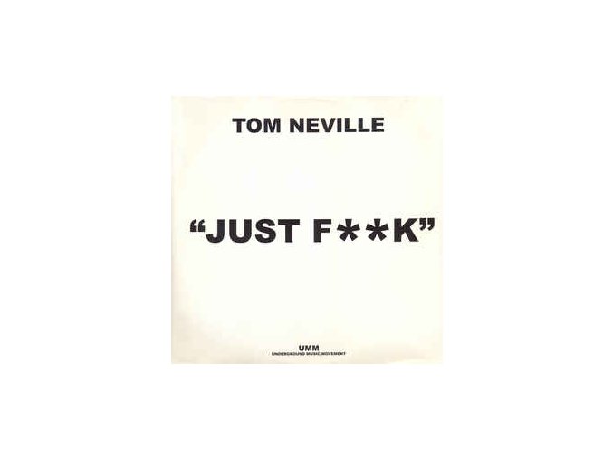 Tom Neville ‎– Just F**k