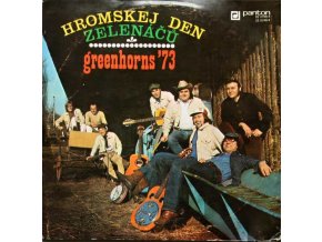 Greenhorns ‎– Greenhorns '73 - Hromskej Den Zelenáčů