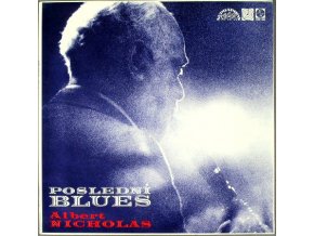 Albert Nicholas ‎– Poslední Blues