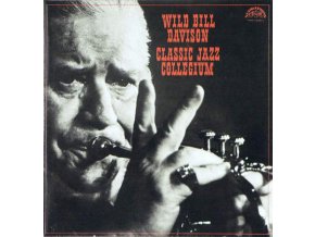 Wild Bill Davison & Classic Jazz Collegium – Wild Bill Davison & Classic Jazz Collegium