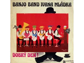 Banjo Band Ivana Mládka ‎– Dobrý Den!