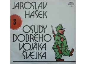 Jaroslav Hašek ‎– Osudy Dobrého Vojáka Švejka 3