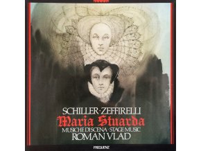 Roman Vlad, Franco Zeffirelli, Friedrich Schiller ‎– Maria Stuarda, Musiche Di Scena