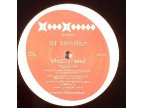 DJ Sender ‎– What U Need