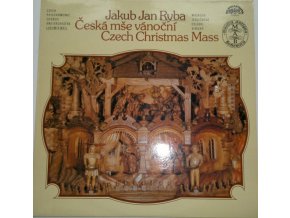 Jakub Jan Ryba - Czech Philharmonic Chorus And Czech Philharmonic Orchestra, Lubomír Mátl ‎– Česká Mše Vánoční = Czech Christmas Mass