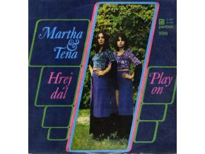 Martha & Tena ‎– Hrej Dál (Play On)