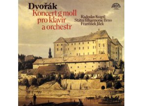 Dvořák - Radoslav Kvapil, Státní Filharmonie Brno, František Jílek ‎– Koncert G Moll Pro Klavír A Orchestr