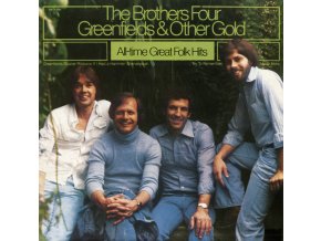 The Brothers Four ‎– Greenfields & Other Gold (All-time Great Folk Hits)