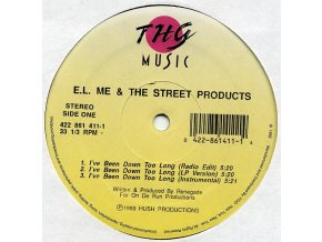 E.L. Me & The Street Products – I've Been Down Too Long