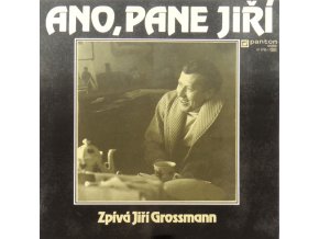 Jiří Grossmann ‎– Ano, Pane Jiří