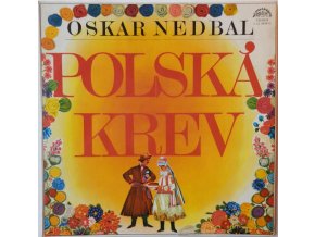 Oskar Nedbal, Leo Stein – Polská Krev