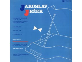 Jaroslav Ježek - Jan Novotný, Symfonický Orchestr Čs. Rozhlasu V Praze, Jaromír Nohejl ‎– Koncert Pro Klavír A Orchestr = Concerto For Piano And Orchestra / Bagatelles / Petite Suite / Etuda = Etude