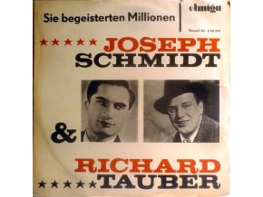 Joseph Schmidt & Richard Tauber – Sie Begeisterten Millionen