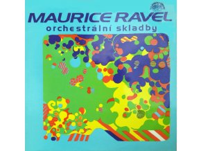 Maurice Ravel – Orchestrální Skladby