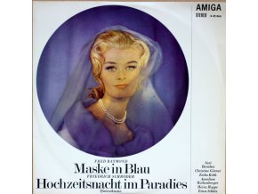 Fred Raymond, Friedrich Schröder – Maske In Blau / Hochzeitsnacht Im Paradies (Querschnitte)