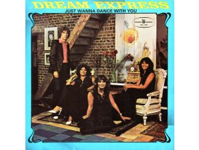 Dream Express ‎– Just Wanna Dance With You