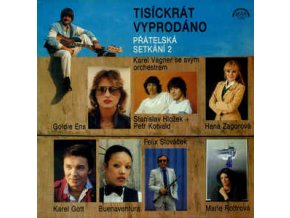 Karel Vágner Se Svým Orchestrem ‎– Tisíckrát Vyprodáno - Přátelská Setkání 2