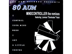 80 Aum – Mindcontroller (The Remixes)